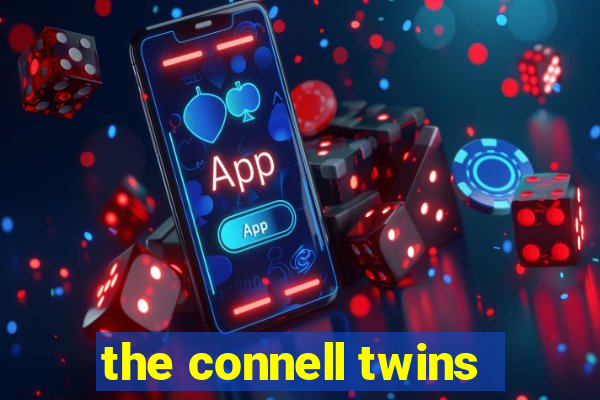 the connell twins